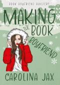 Making the Book Boyfriend (Book Boyfriend Builders)