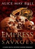 Empress of Savages (The ‘F’ Word #3)