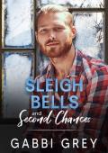 Sleigh Bells and Second Chances (Love in Mission City #3)