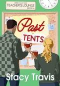 Past Tents (Teachers’ Lounge #4)