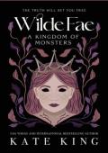 A Kingdom of Monsters (Wilde Fae #4)