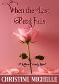 When the Last Petal Falls (Robeson Family #2)