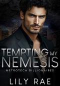 Tempting My Nemesis (MetroTech Billionaires #3)