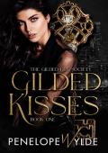 Gilded Kisses (The Gilded Key Society #1)