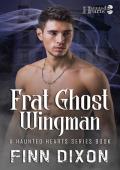 Frat Ghost Wingman (Haunted Hearts)