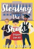 Stealing the Show (PolyAm Fam #3)