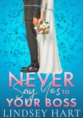 Never Say Yes To Your Boss (I said Yes #1)