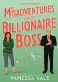 Misadventures With My Billionaire Boss (Big Sky Boyfriends #3)