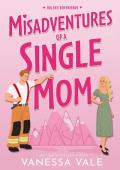 Misadventures Of A Single Mom (Big Sky Boyfriends #1)