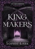 Kingmakers, Year Three