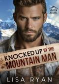 Knocked up by the Mountain Man (Silver Ridge Mountain Men)