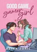 Good Game, Gamer Girl (Good Game #1)