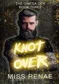 Knot Over (Omega Den #3)