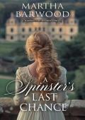 A Spinster’s Last Chance (Scandals and Second Chances #4)