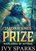 Saberkai King’s Prize (Warlords of Mythos #3)