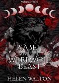 Isabel and the Werewolf Beast (Vampire Tales #1)