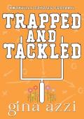 Trapped and Tackled (Knoxville Coyotes Football #3)