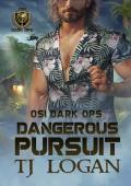 Dangerous Pursuit (OSI Dark Ops #3)