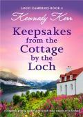 Keepsakes from the Cottage by the Loch (Loch Cameron #6)