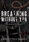 Breathing Without You (The Courtlynd #2)