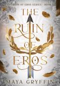 The Ruin of Eros