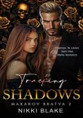 Tracking Shadows (Makarov Bratva #2)