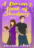 A Demon’s Book Of Shadows (Witches & Demons #1)