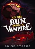 On The Run With A Vampire