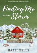 Finding Me in the Storm (Sweet Christmas Kisses)