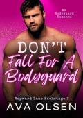 Don’t Fall For A Bodyguard (Wayward Lane Backstage #2)