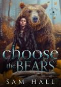 Choose the Bears (Ursa Shifters #6)