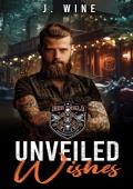 Unveiled Wishes (Iron Shield MC #2)