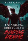 The Accidental Druid’s Guide to Binding Demons