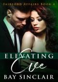 Elevating Eve (Fairford Affairs #4)