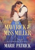 The Maverick and Miss Miller (Matchmaker Mischief #1)