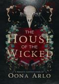 The House of the Wicked (The snake and the raven #1)