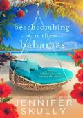 Beachcombing in the Bahamas (Once Again #11)