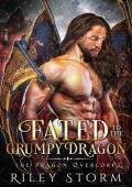 Fated to the Grumpy Dragon (The Dragon Overlords #6)