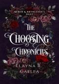 The Choosing Chronicles (Ryker and Brynleigh’s Duet)