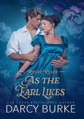 As the Earl Likes (Rogue Rules #4)