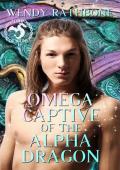 Omega Captive of the Alpha Dragon