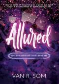 Allured (Love and Burlesque #1)