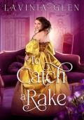 To Catch a Rake (The Marquess and His Muse: Companion)