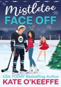 Mistletoe Face Off (Chicago Blizzard Hockey #1)