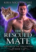 The Rescued Mate (Shifters of the Three Rivers #4)