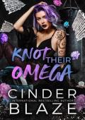 Knot Their Omega (The Omega Rebellion Movement #1)