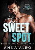 The Sweet Spot (Kodiaks Hockey #3)