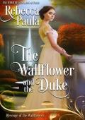 The Wallflower and the Duke (Revenge of the Wallflowers #34)