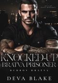 Knocked-Up Bratva Prisoner (Dubrov Bratva #8)