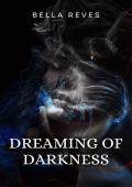 Dreaming of Darkness (Monsters in the Darkness #2)